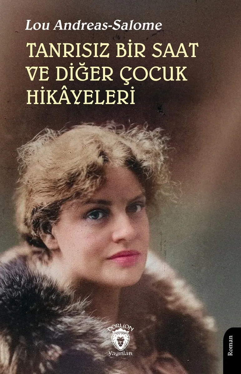 Tanrısız Bir Saat ve Diğer Çocuk Hikayeleri