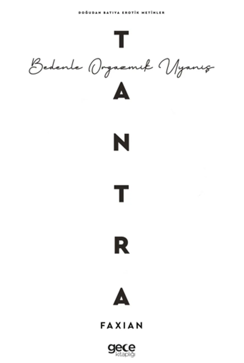 Tantra Bedenle Orgazmik Uyanış