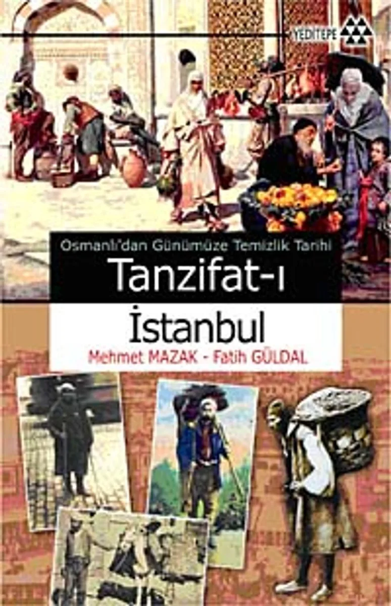 Tanzifat-ı İstanbul Osmanlı'dan Günümüze Temizlik Tarihi