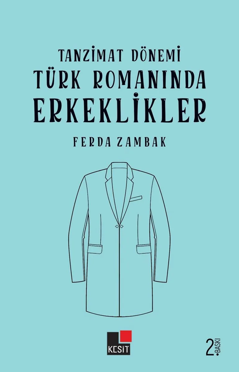 Tanzimat Dönemi Türk Romanında Erkeklikler