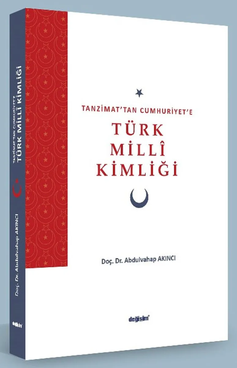 Tanzimat'tan Cumhuriyet'e Türk Mill&icirc; Kimliği