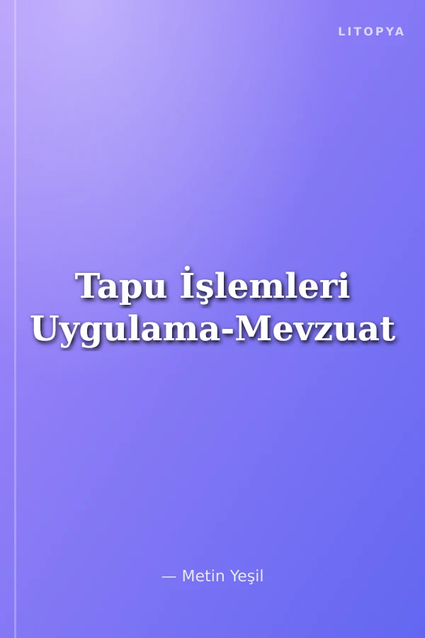 Tapu İşlemleri Uygulama-Mevzuat