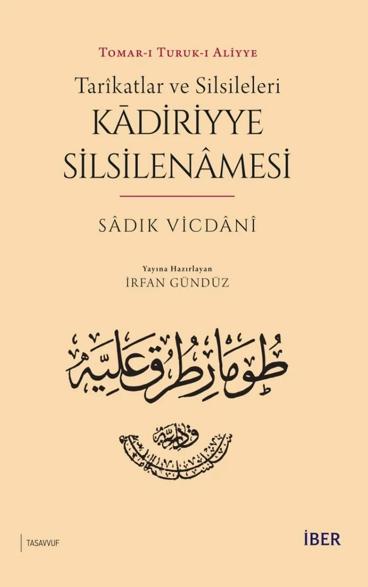 Tar&icirc;katlar ve Silsileleri - Kādiriyye Silsilenamesi