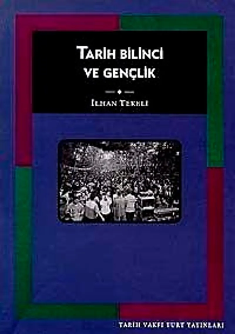 Tarih Bilinci ve Gençlik