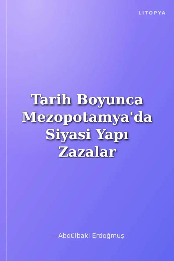 Tarih Boyunca Mezopotamya'da Siyasi Yapı Zazalar