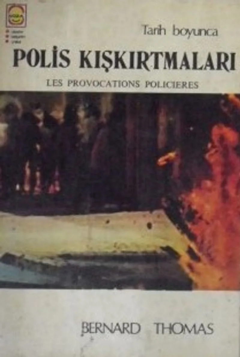 Tarih Boyunca Polis Kışkırtmaları / 10-F-1
