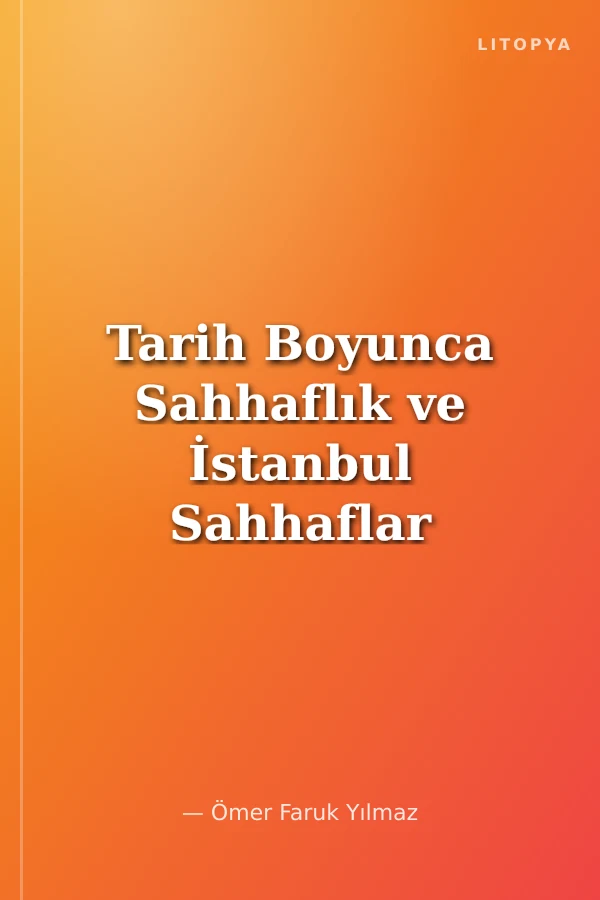 Tarih Boyunca Sahhaflık ve İstanbul Sahhaflar Çarşısı