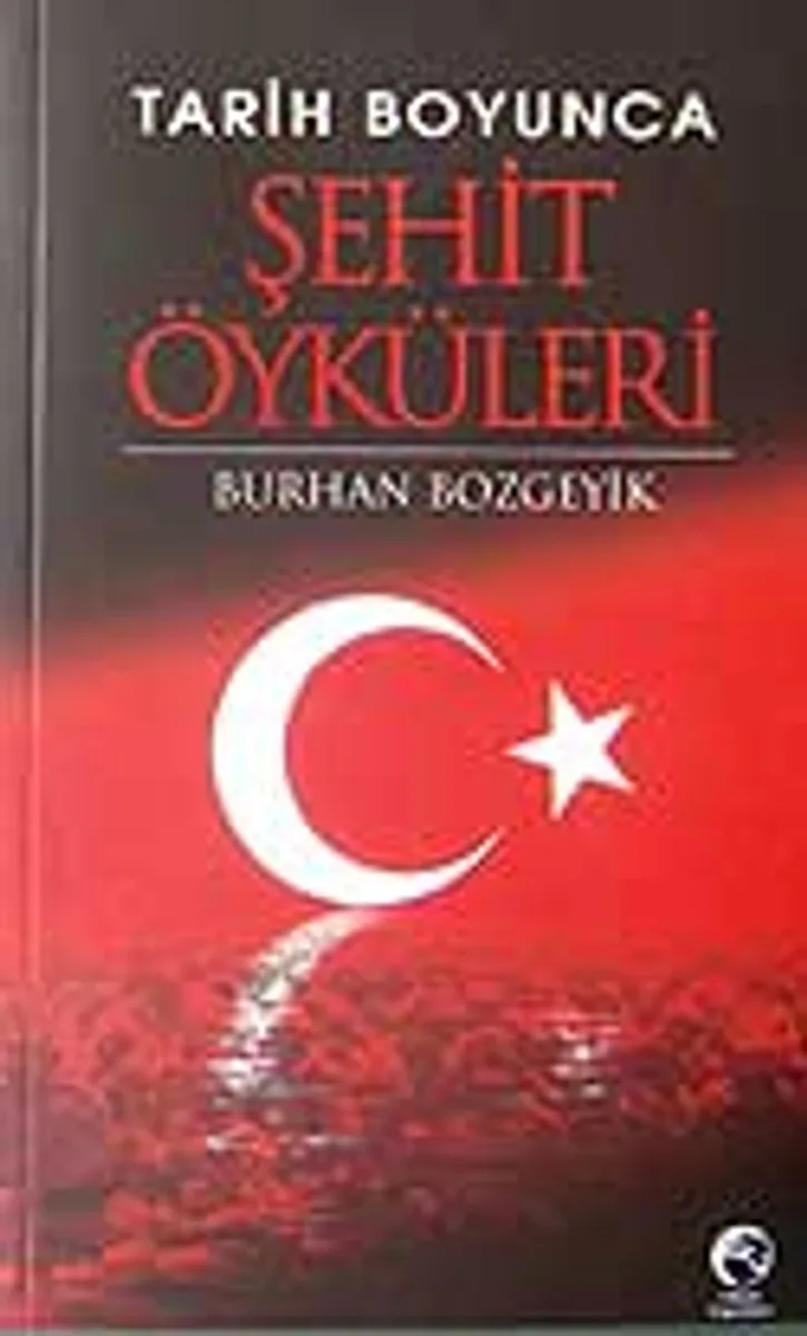 Tarih Boyunca Şehit Öyküleri