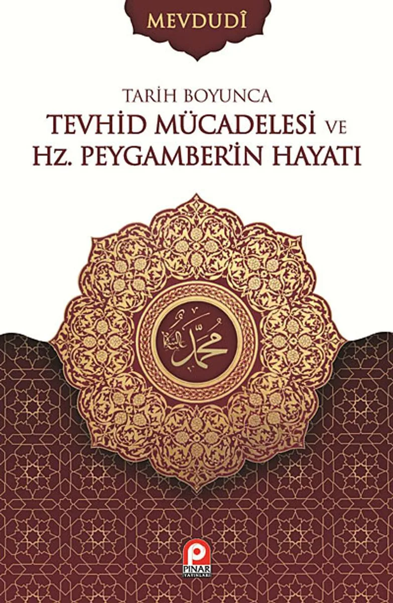 Tarih Boyunca Tevhid Mücadelesi ve Hz. Peygamberin Hayatı