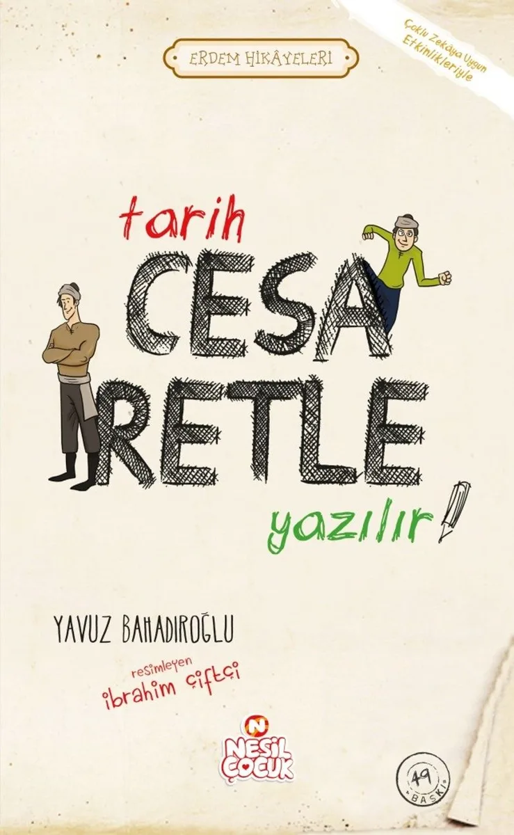 Tarih Cesaretle Yazılır / Erdem Hikayeleri