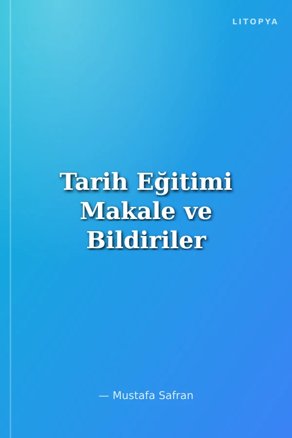 Tarih Eğitimi Makale ve Bildiriler