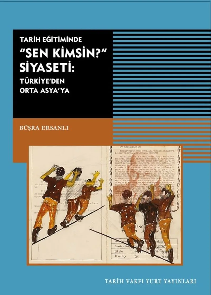 Tarih Eğitiminde Sen Kimsin Siyaseti Türkiye'de Orta Asya'da