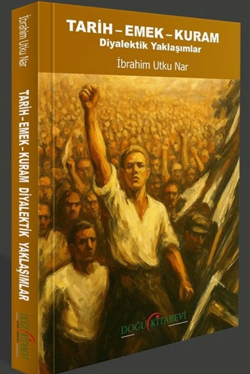 Tarih-Emek-Kuram Diyalektik Yaklaşımlar