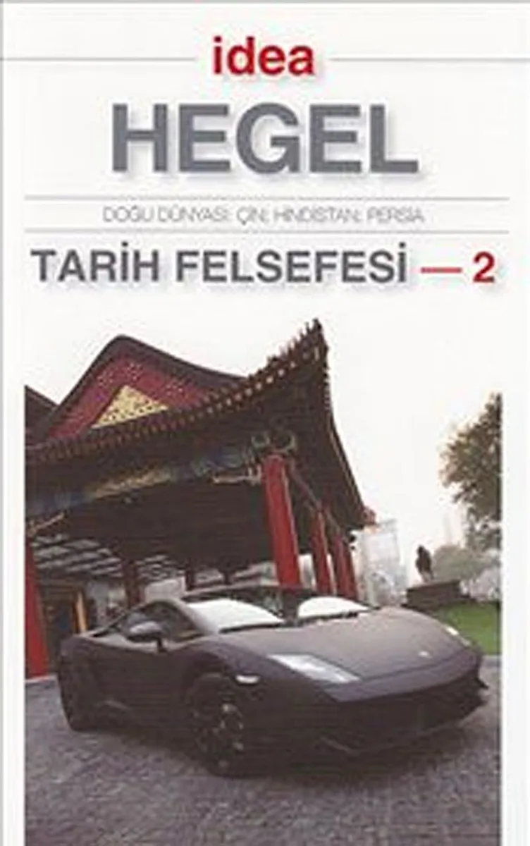 Tarih Felsefesi 2 (Cep Boy) Doğu Dünyası: Çin, Hindistan, Persia