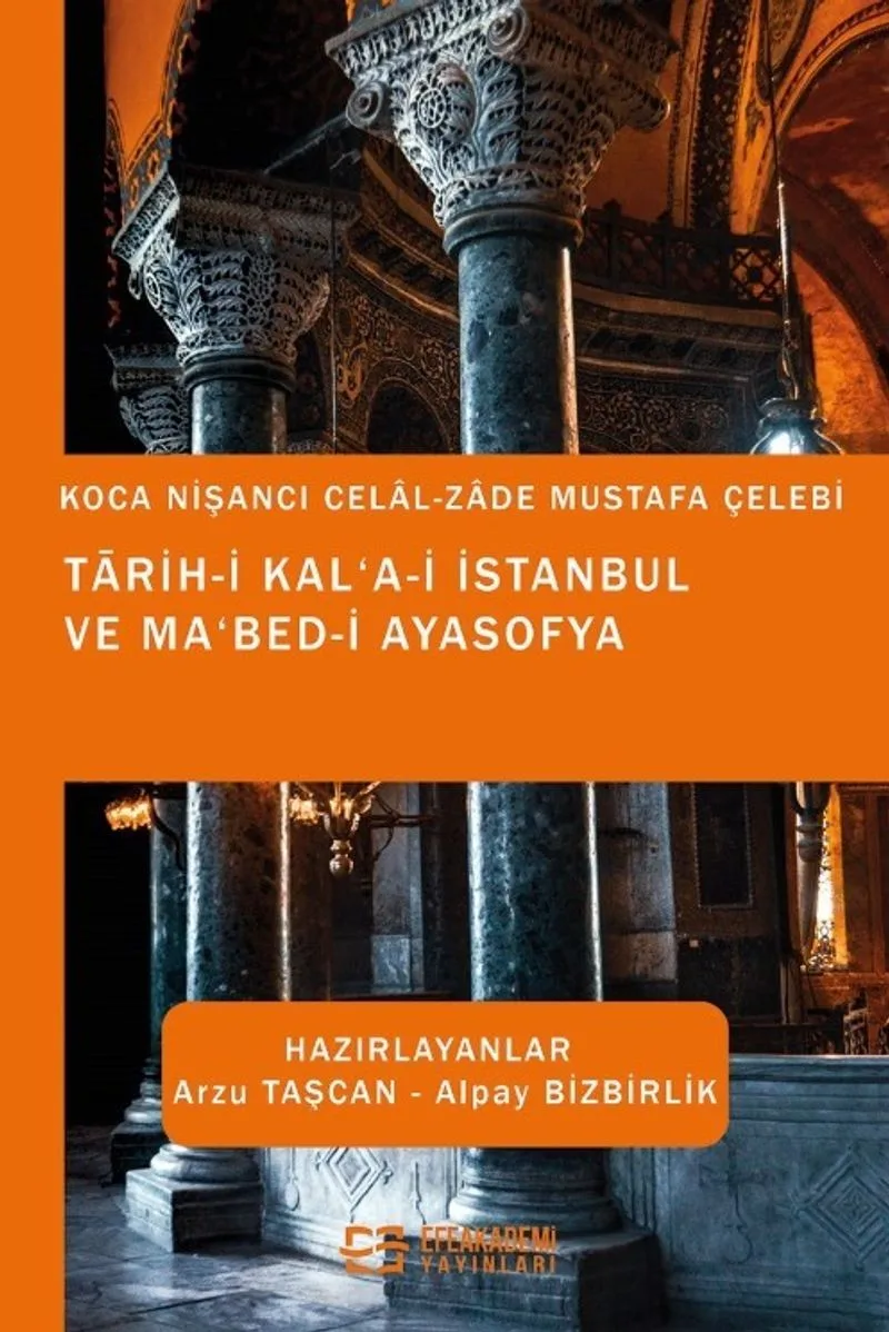 Tarih-i Kal&lsquo;a-i İstanbul ve Ma&lsquo;bed-i Ayasofya