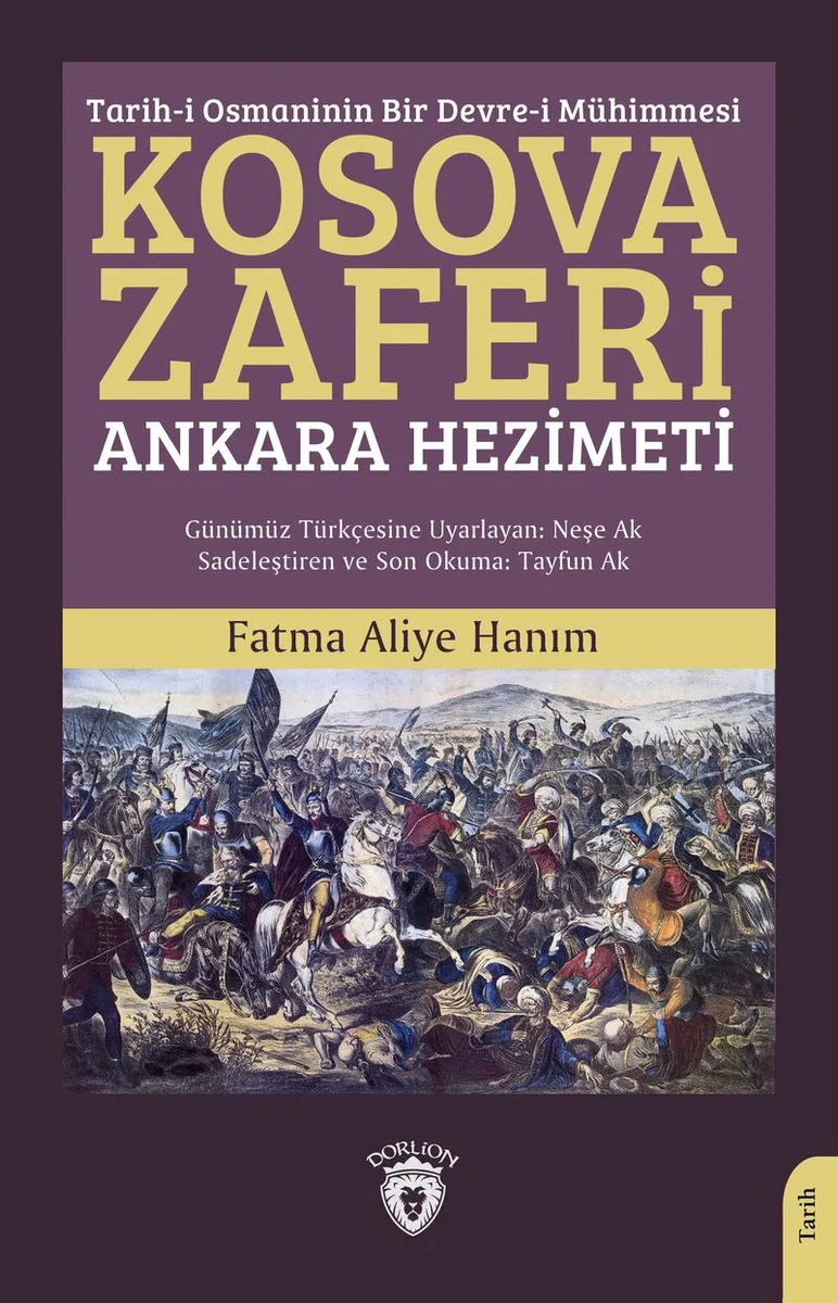 Tarih-i Osmaninin Bir Devre-i Mühimmesi Kosova Zaferi Ankara Hezimeti