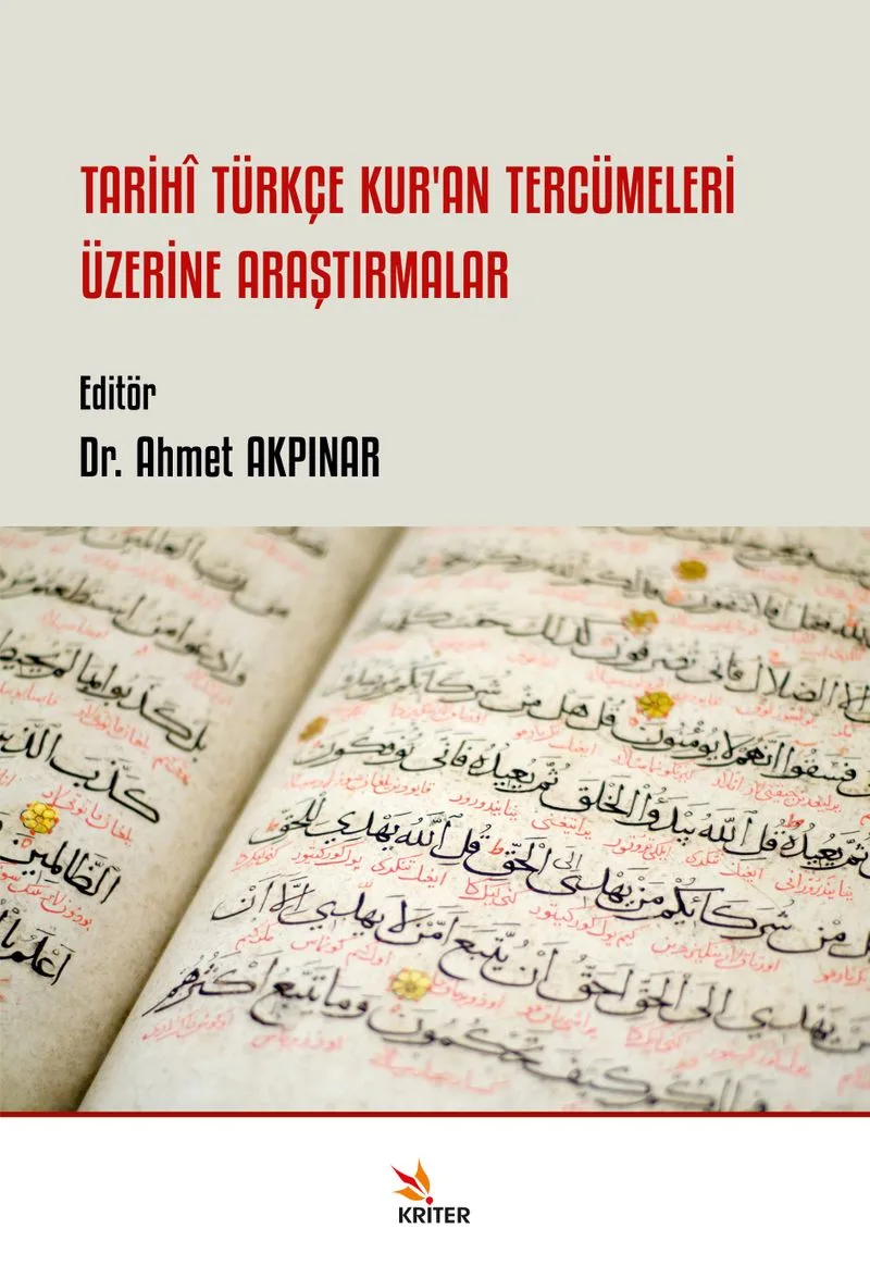 Tarih&icirc; Türkçe Kur'an Tercümeleri Üzerine Araştırmalar