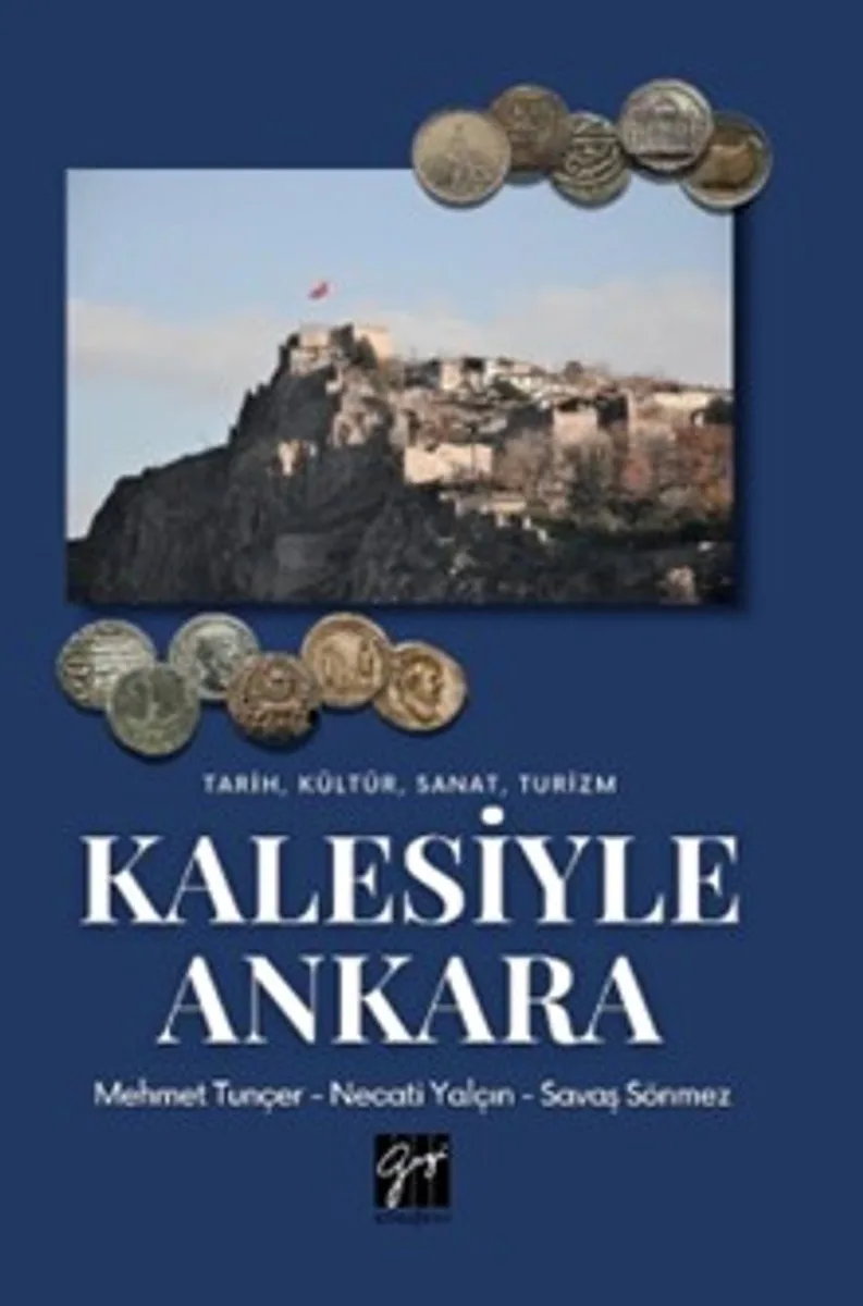 Tarih, Kültür, Sanat, Turizm Kalesiyle Ankara