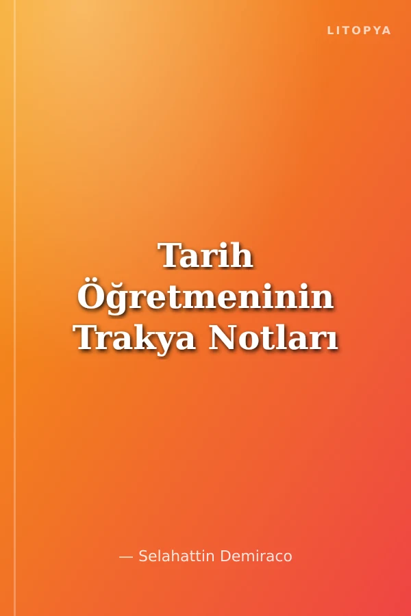 Tarih Öğretmeninin Trakya Notları