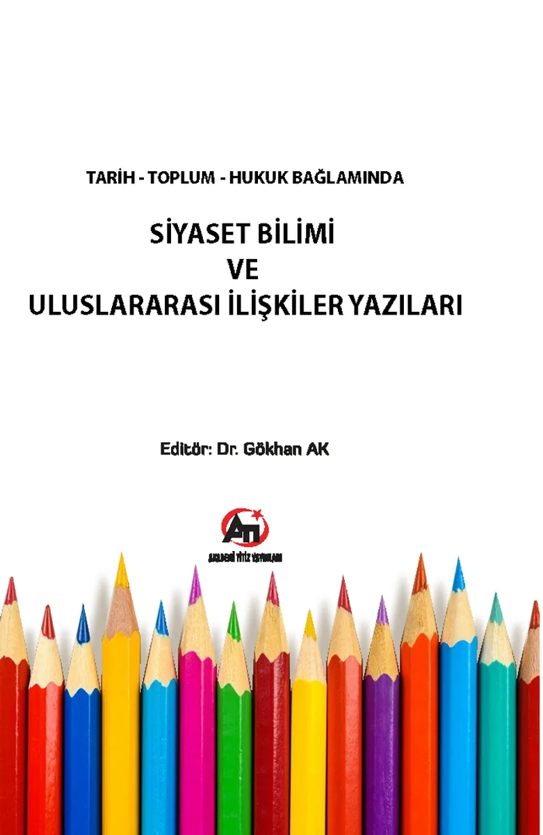 Tarih Toplum Hukuk Bağlamında Siyaset Bilimi ve Uluslararası İlişkiler Yazıları