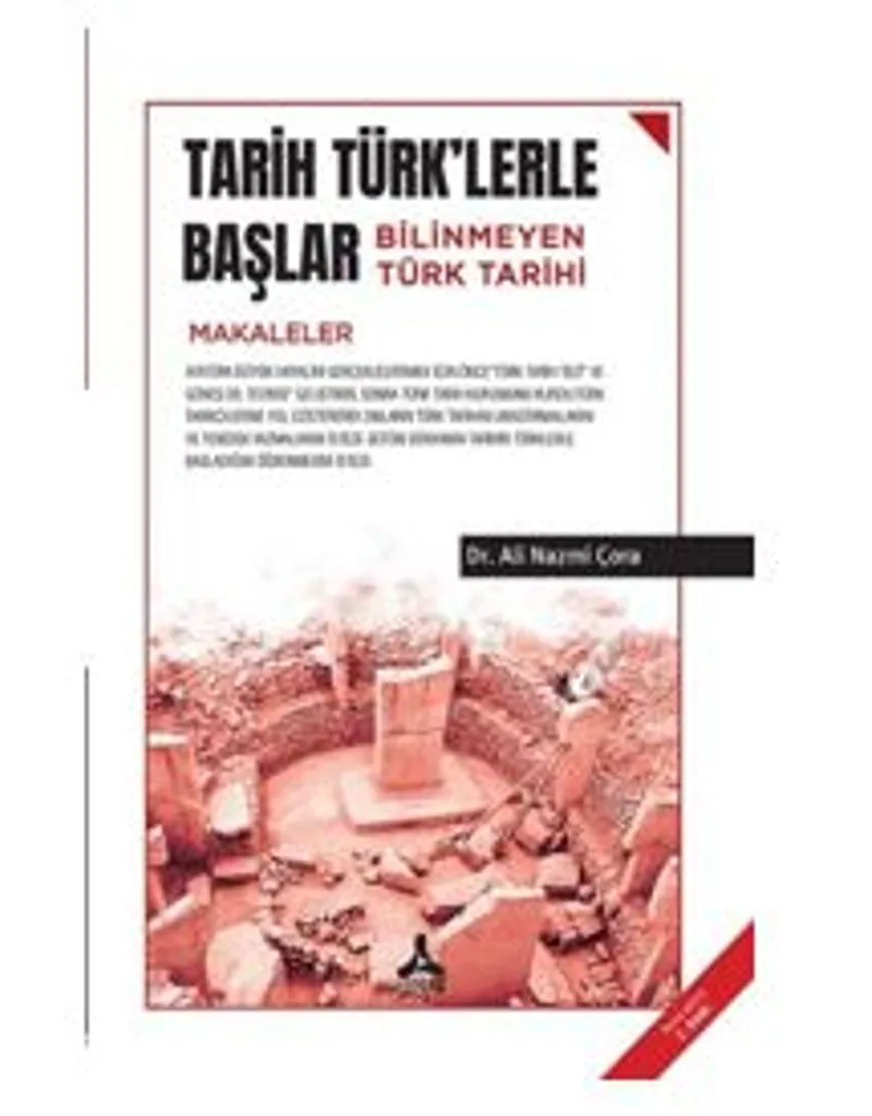 Tarih Türk'lerle Başlar - Bilinmeyen Türk Tarihi