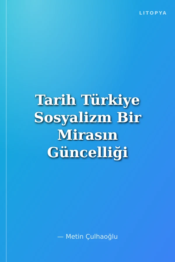 Tarih Türkiye Sosyalizm Bir Mirasın Güncelliği