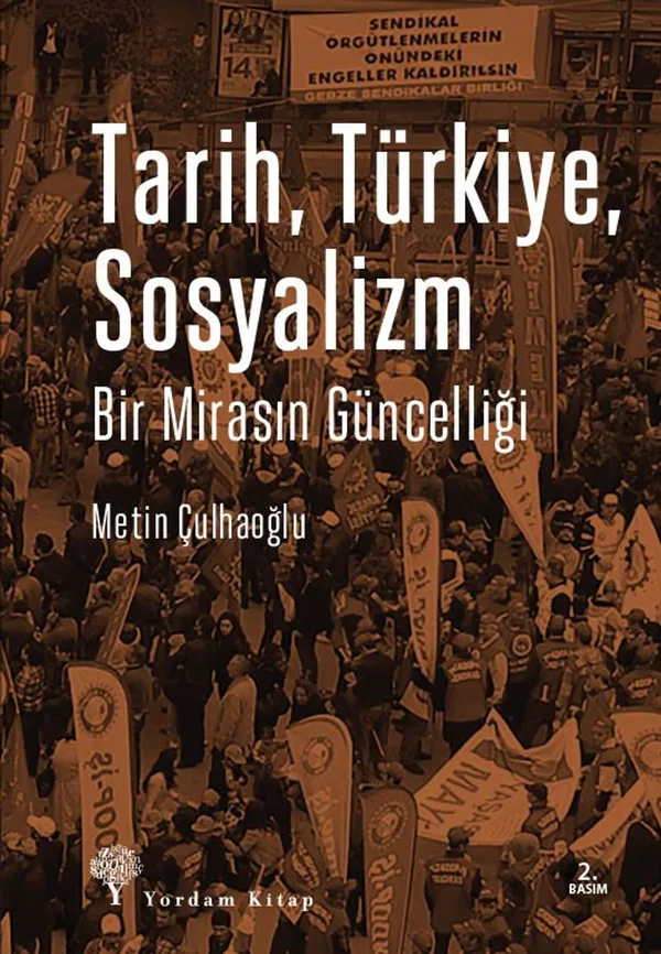 Tarih, Türkiye, Sosyalizm Bir Mirasın Güncelliği