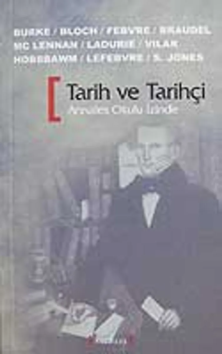 Tarih ve Tarihçi Annales Okulu İzinde