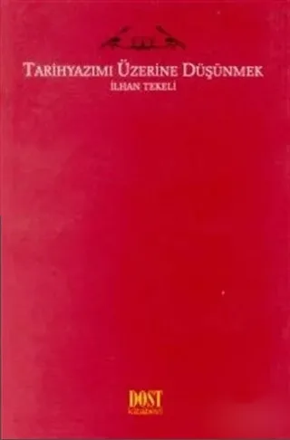 Tarih Yazımı Üzerine Düşünmek