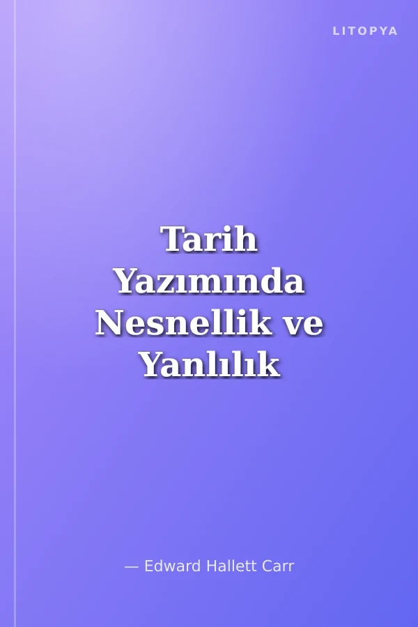Tarih Yazımında Nesnellik ve Yanlılık