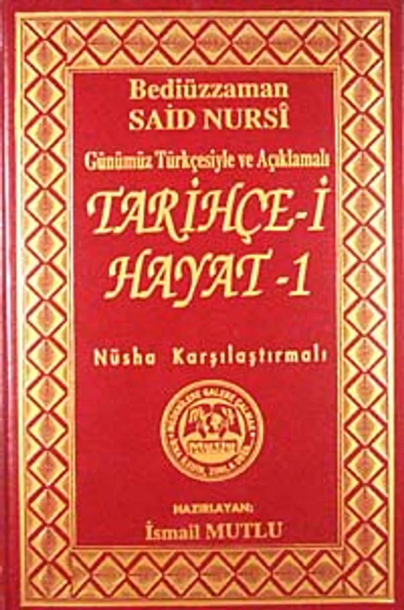 Tarihçe-i Hayat-1 Günümüz Türkçesiyle ve Açıklamalı Nüsha Karşılaştırmalı
