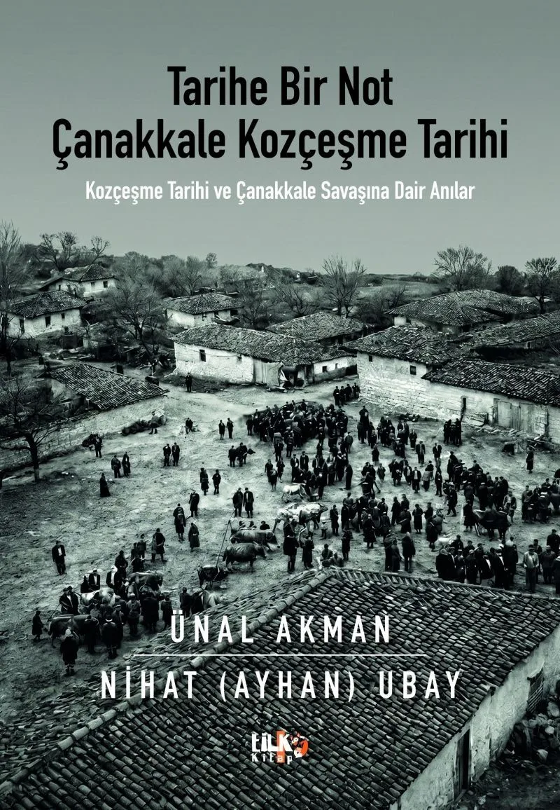 Tarihe Bir Not Çanakkale Kozçeşme Tarihi Kozçeşme Tarihi ve Çanakkale Savaşına Dair Anılar
