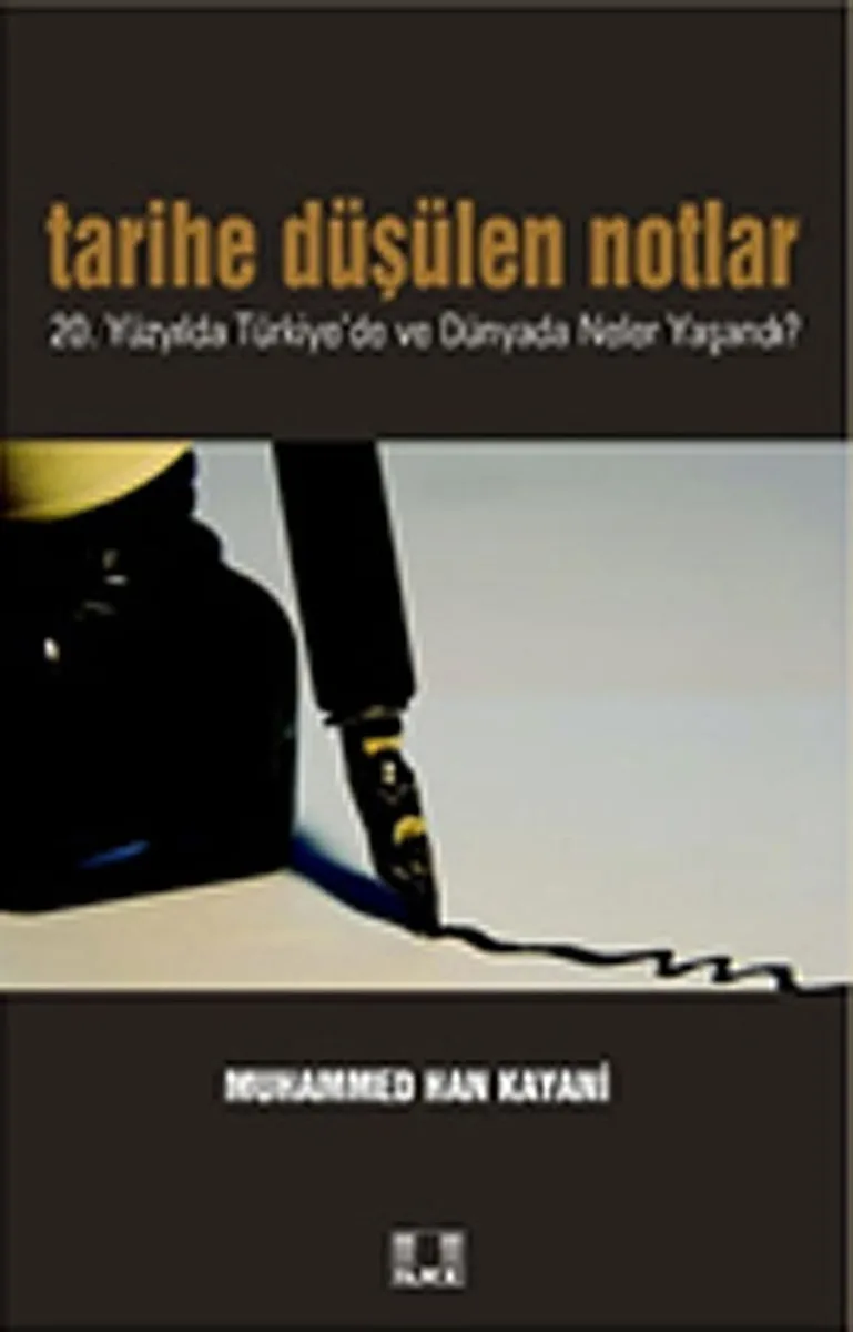 Tarihe Düşülen Notlar 20.Yüzyılda Türkiye'de ve Dünyada Neler Yaşandı?