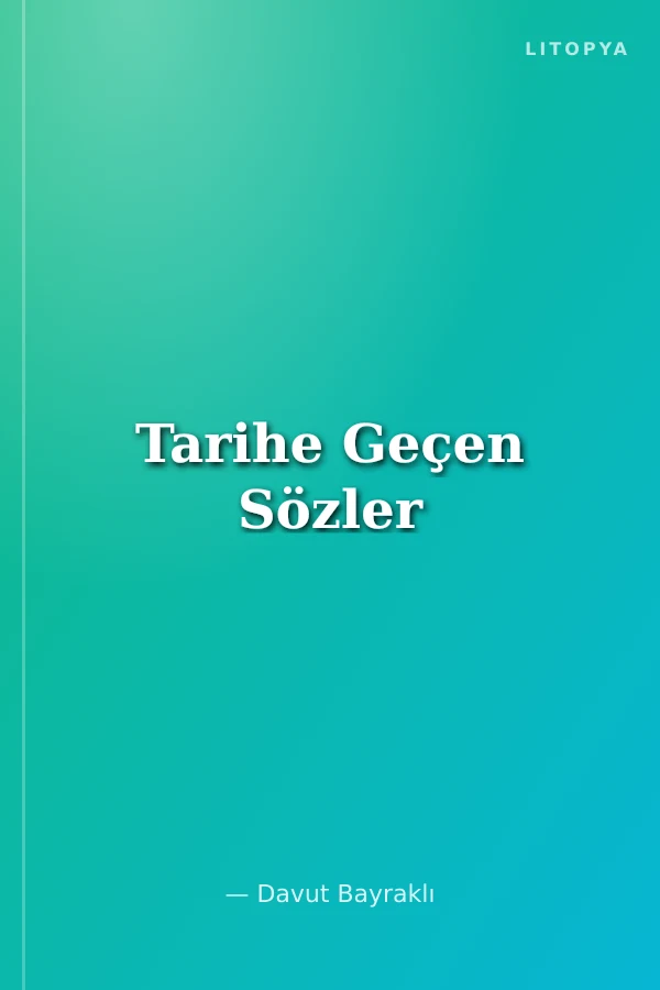 Tarihe Geçen Sözler