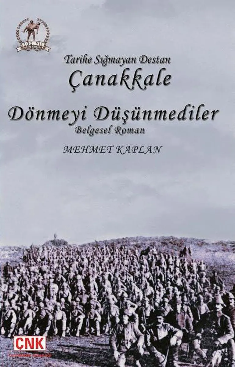 Tarihe Sığmayan Destan Çanakkale Dönmeyi Düşünmediler