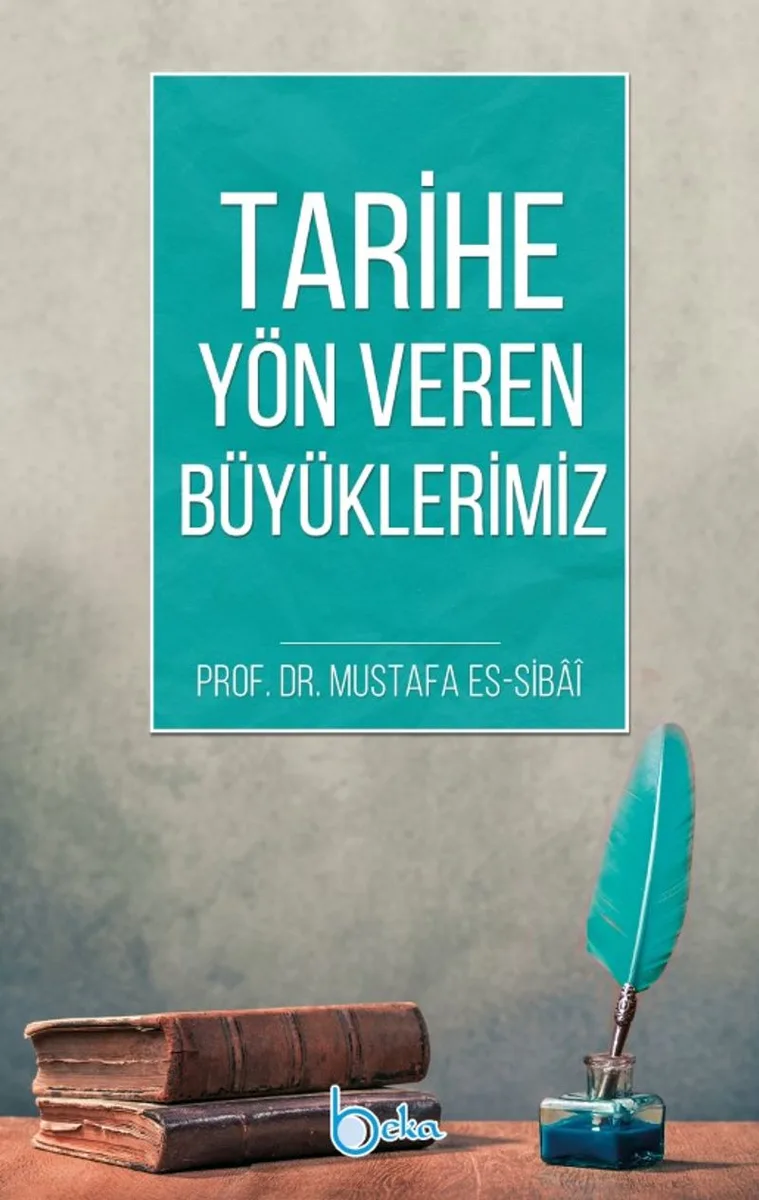 Tarihe Yön Veren Büyüklerimiz