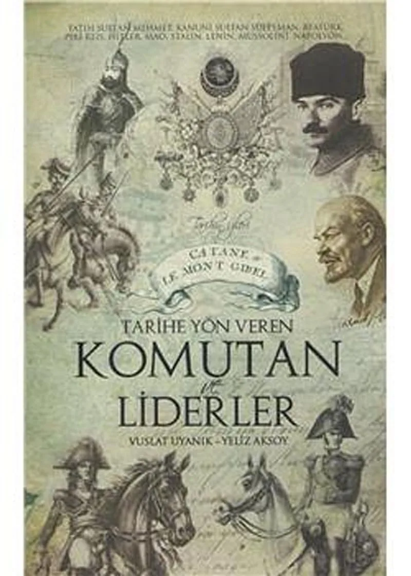 Tarihe Yön Veren Komutan ve Liderler