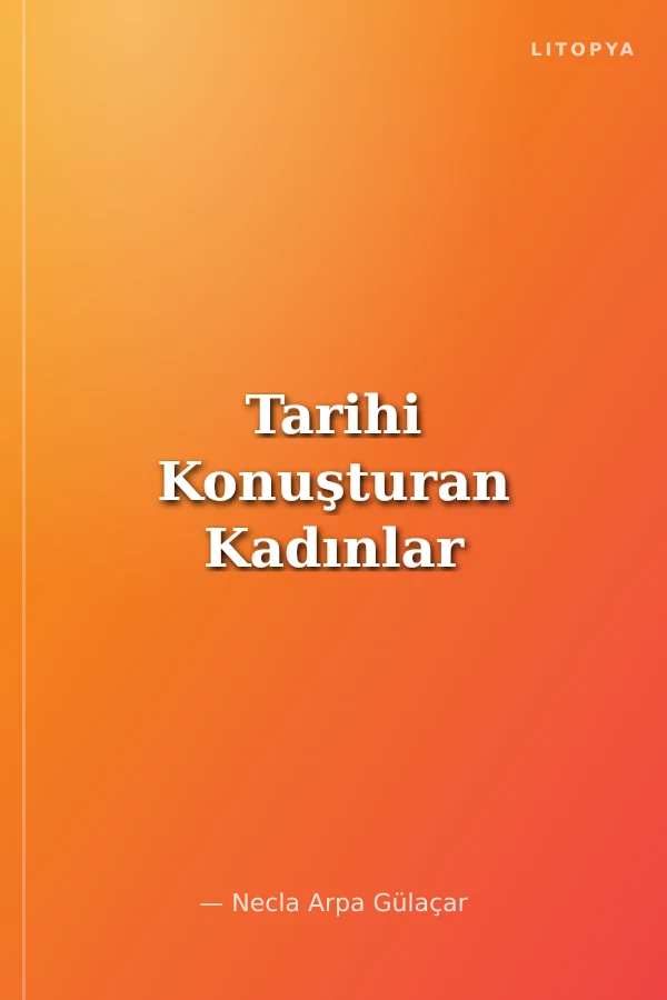 Tarihi Konuşturan Kadınlar