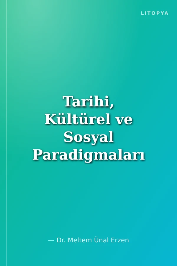 Tarihi, Kültürel ve Sosyal Paradigmaları ile Siyaset