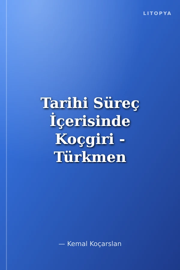 Tarihi Süreç İçerisinde Koçgiri - Türkmen Aşiretleri