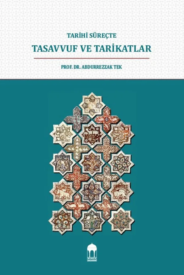 Tarihi Süreçte Tasavvuf ve Tarikatlar