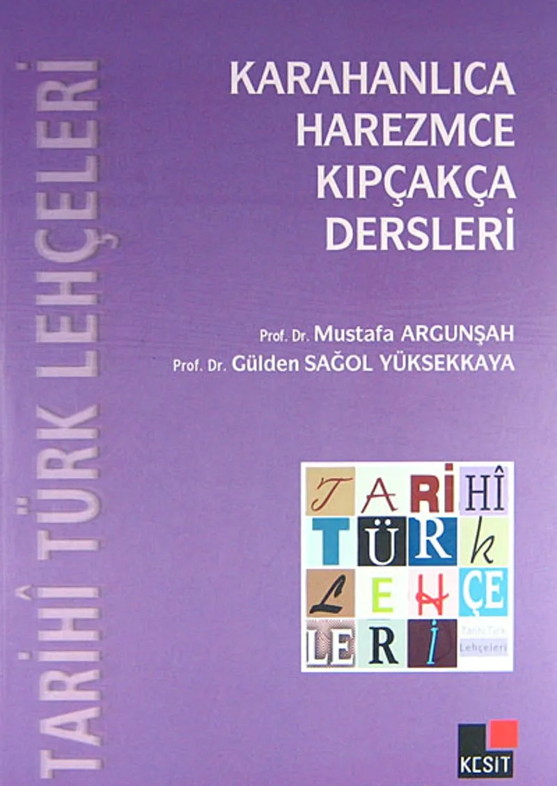 Tarihi Türk Lehçeleri Karahanlıca, Harezmce, Kıpçakça Dersleri