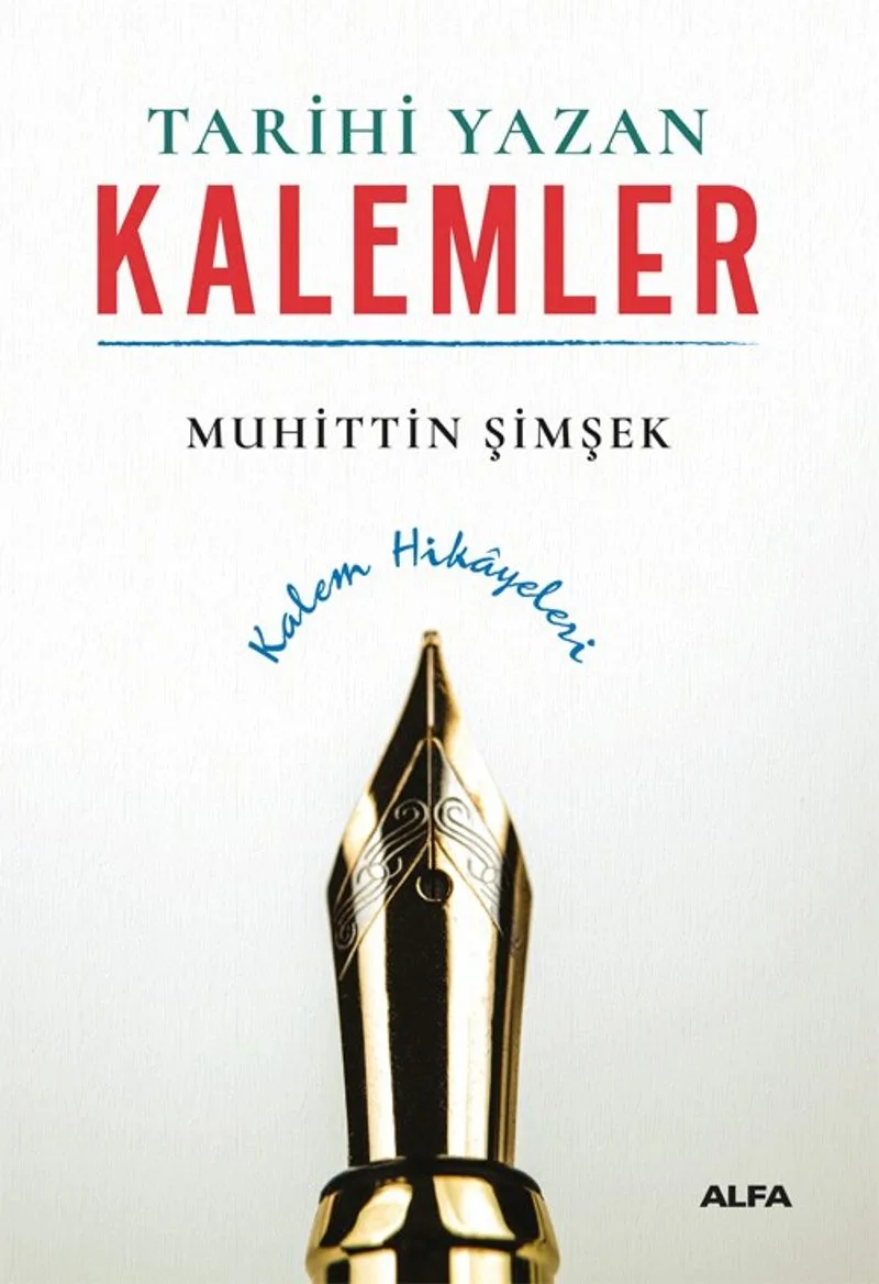 Tarihi Yazan Kalemler Kalem Hikayeleri