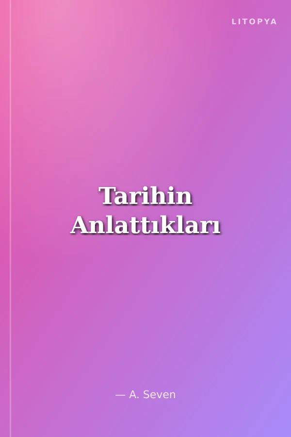 Tarihin Anlattıkları
