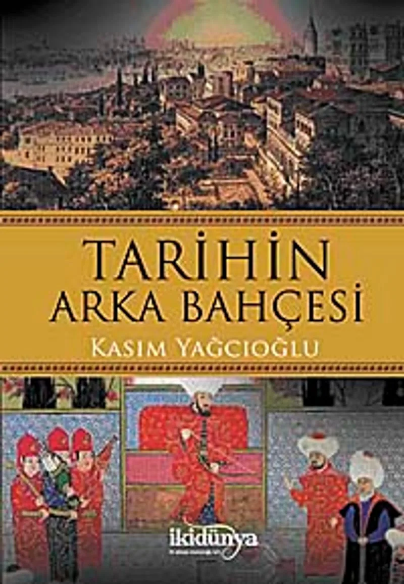 Tarihin Arka Bahçesi
