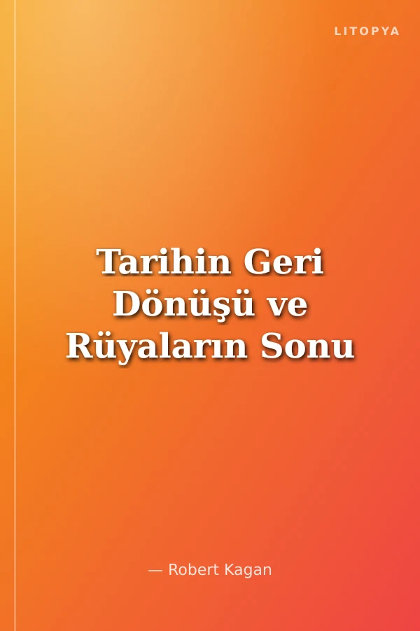 Tarihin Geri Dönüşü ve Rüyaların Sonu