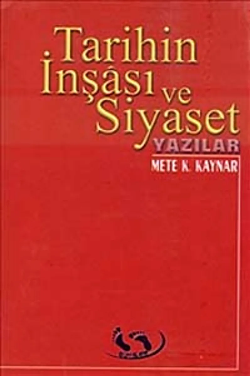Tarihin İnşası ve Siyaset Yazılar