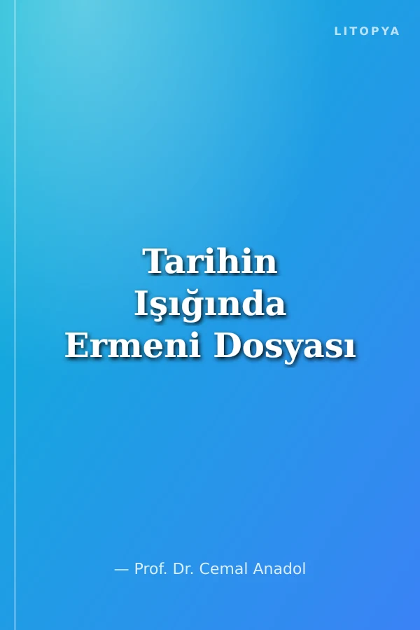 Tarihin Işığında Ermeni Dosyası