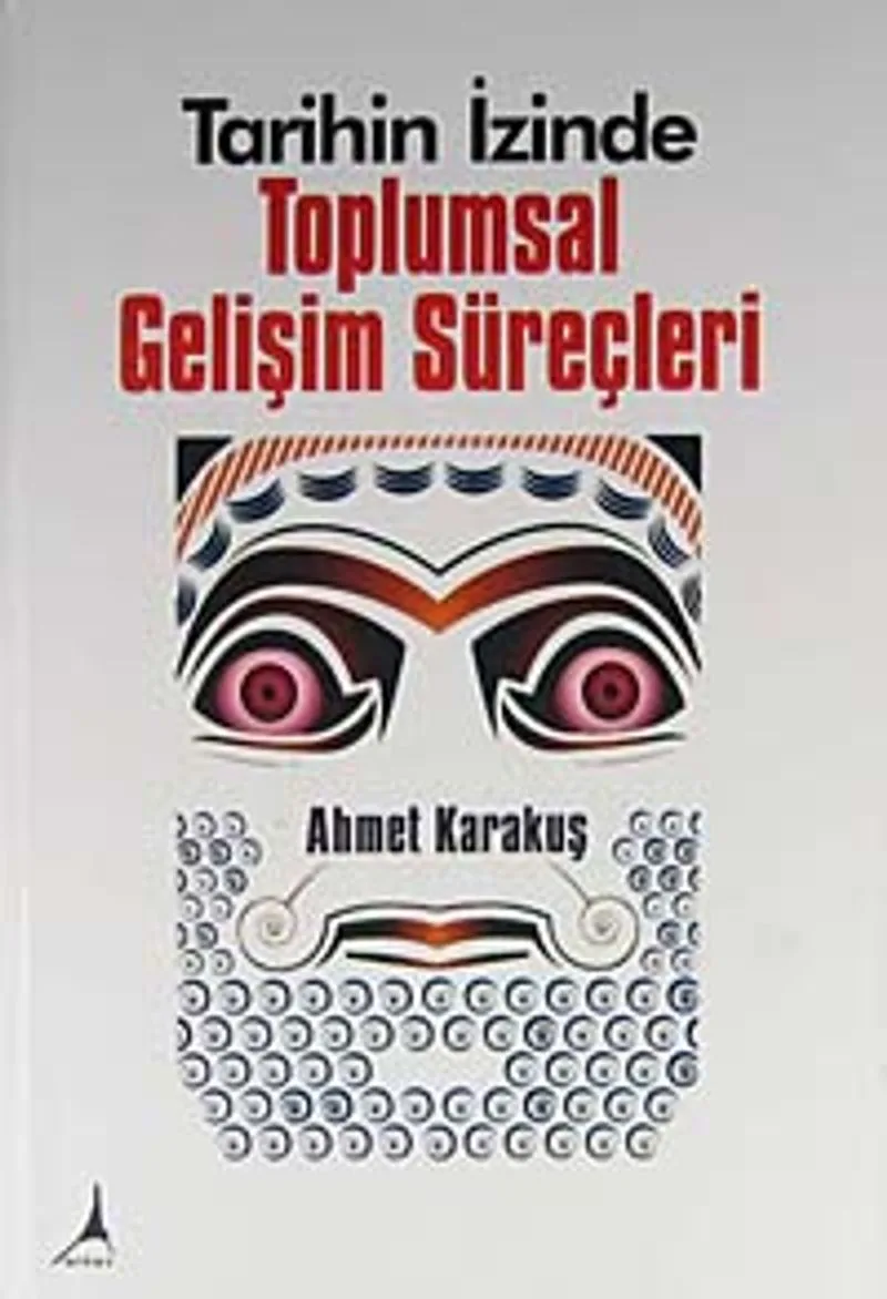 Tarihin İzinde Toplumsal Gelişim Süreçleri