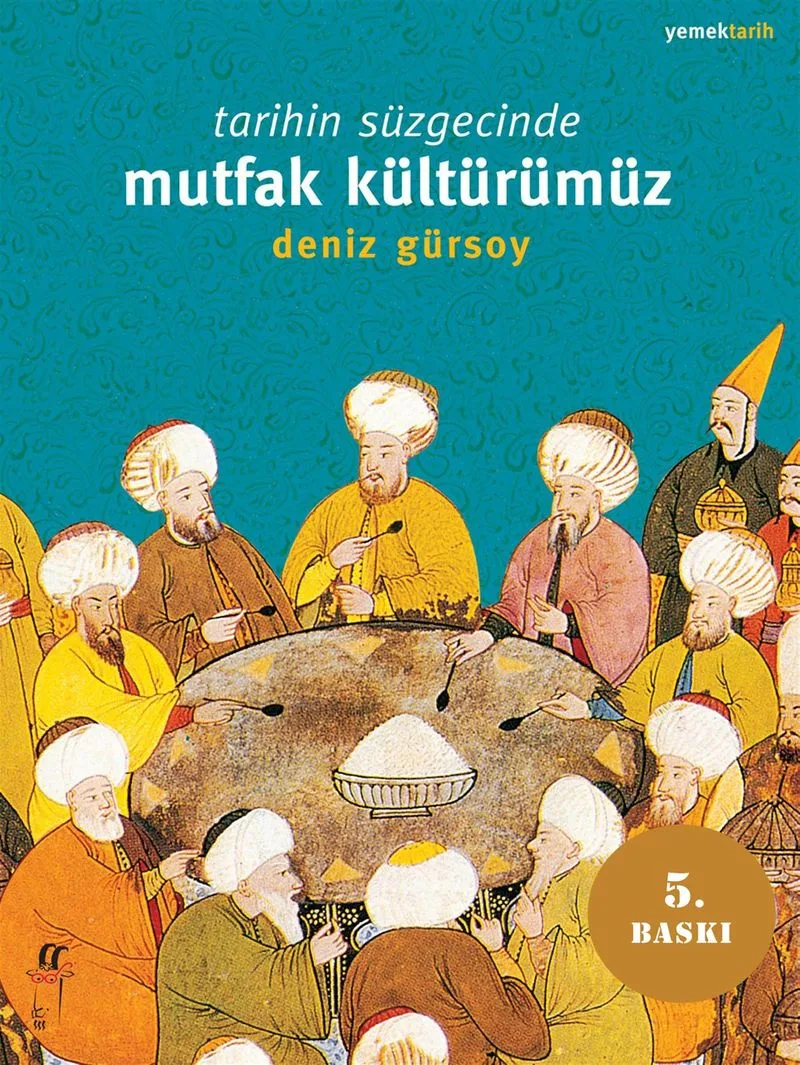 Tarihin süzgecinde mutfak kültürümüz